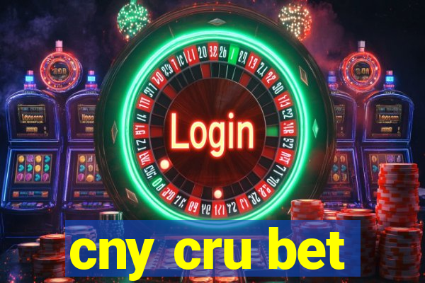 cny cru bet